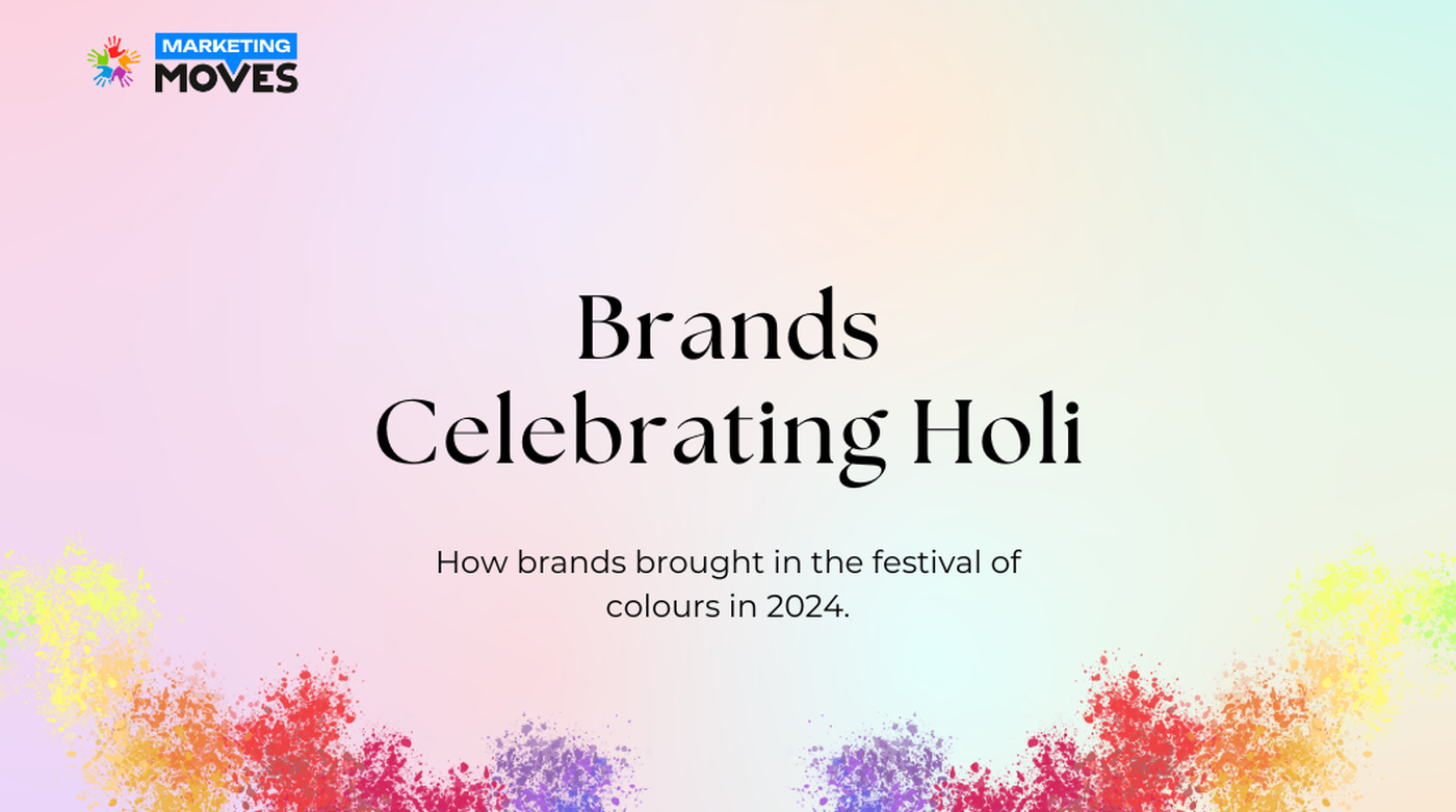 Holi is Over, but the Ads Must Go On! The Top 5 Campaign Picks from Holi