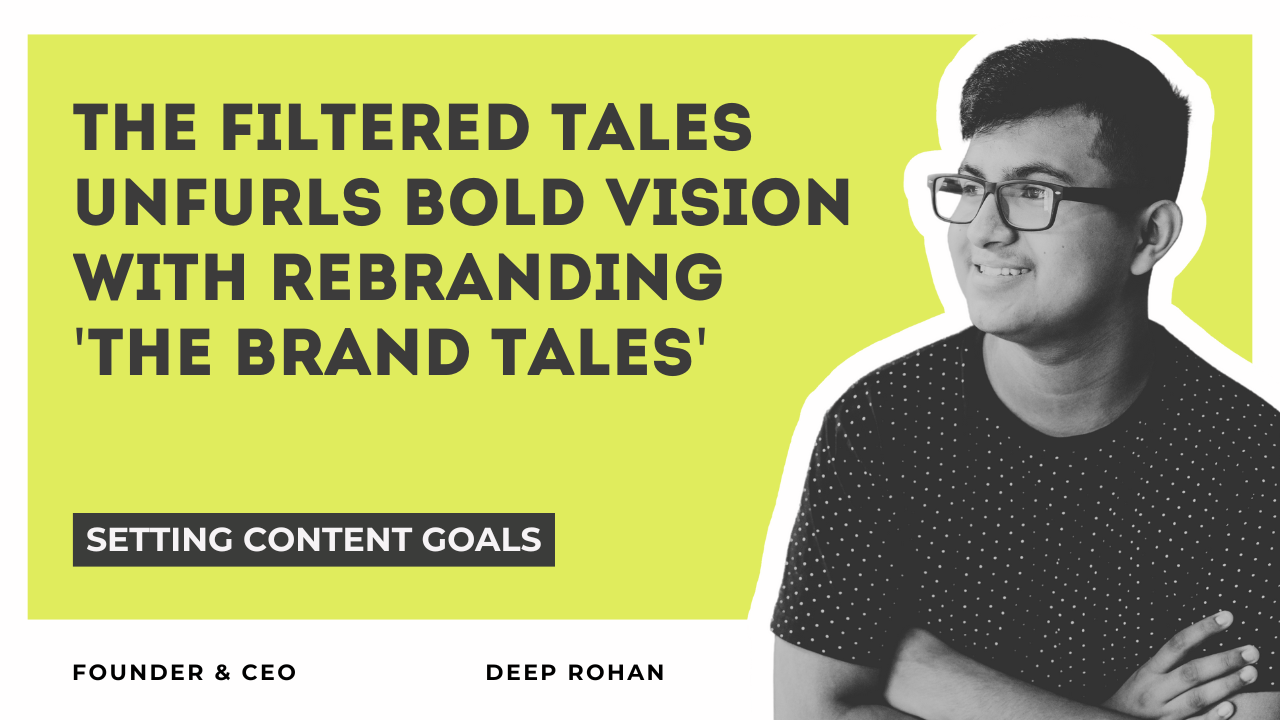 The Filtered Tales Unfurls Bold Vision with Rebranding 'The Brand Tales'