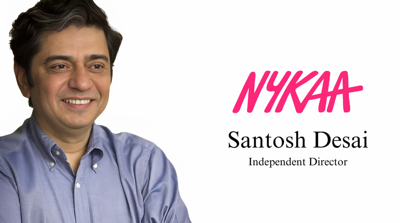 Nykaa Adds Santosh Desai to Board as Independent Director
