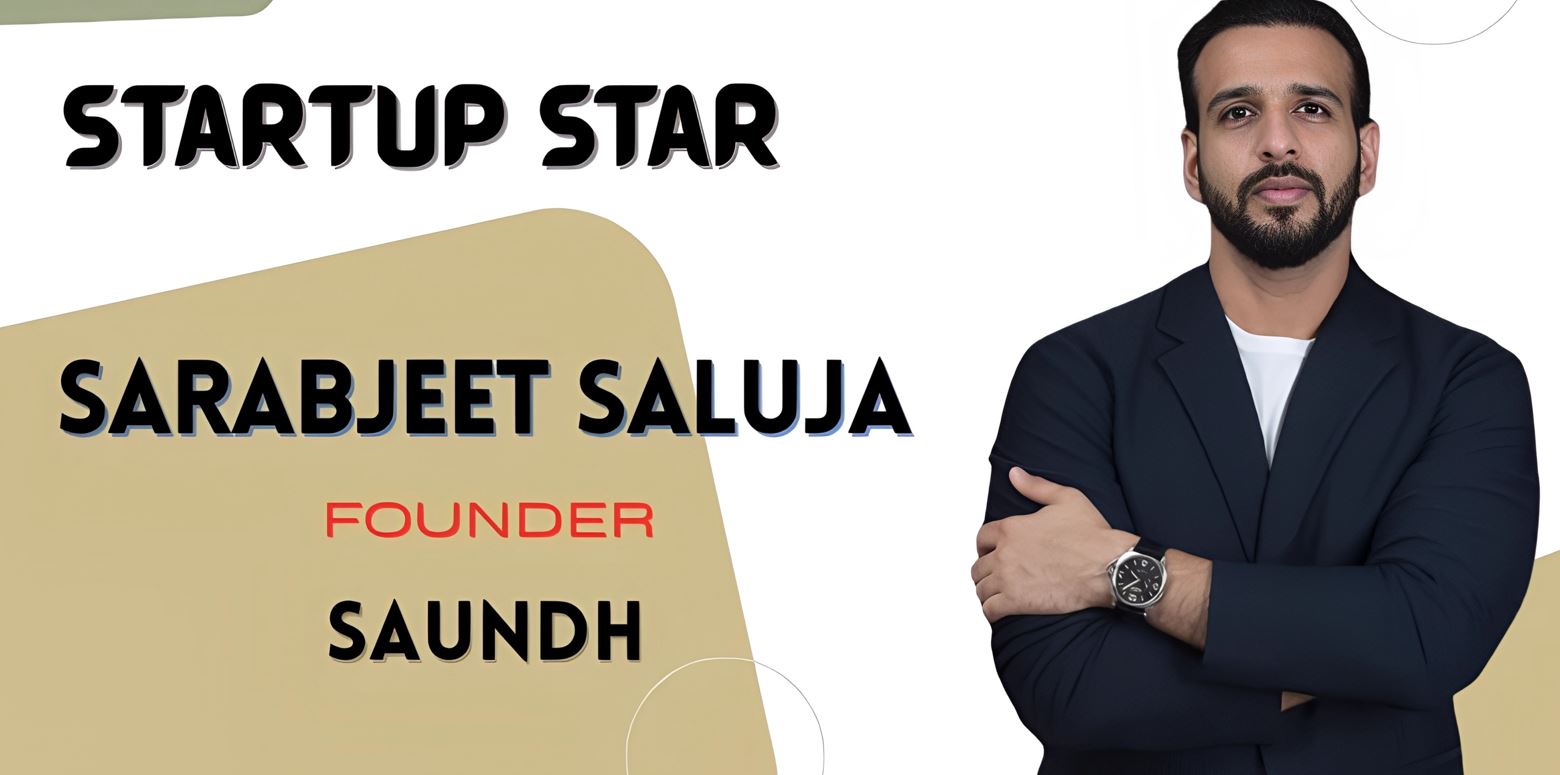 Bootstrapped brilliance inside Saundh how Sarabjeet Saluja is building a seventy five crore fashion engine