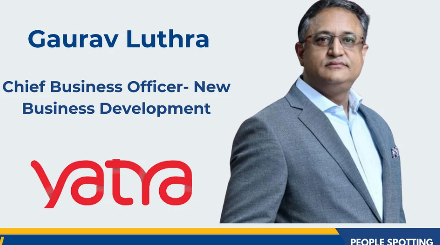 Yatra Welcomes Gaurav Luthra as CBO