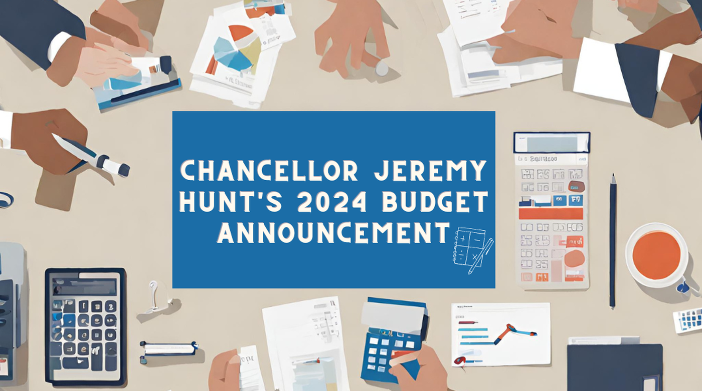  Key Takeaways from Chancellor Jeremy Hunt's 2024 Budget Announcement