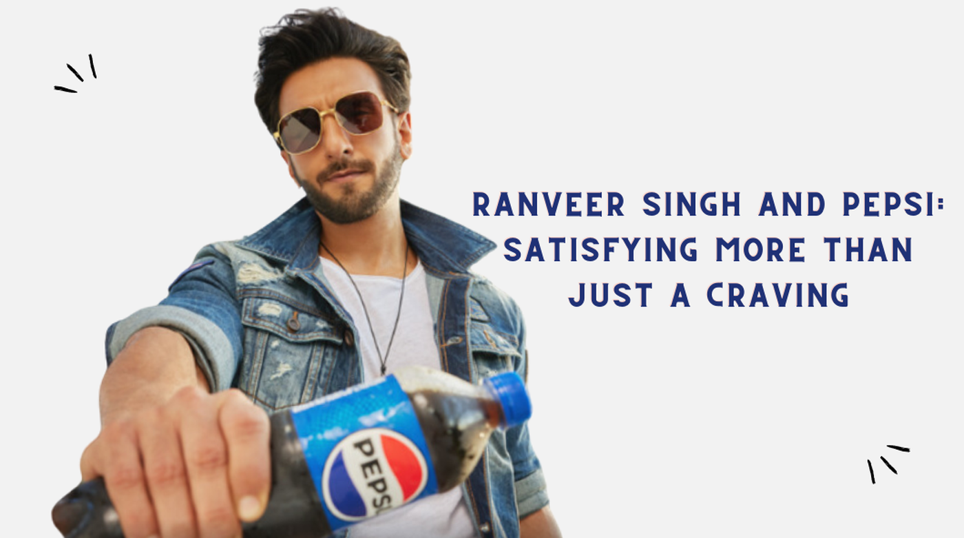 Ranveer Singh and Pepsi: Satisfying More Than Just a Craving
